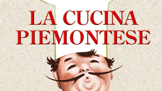 La cucina piemontese: i suoi trucchi, segreti e memorie raccontati da Laura Brezzi Caponetti