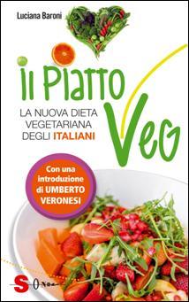 Il PiattoVeg, la moderna guida alimentare per vegetariani della dottoressa Baroni